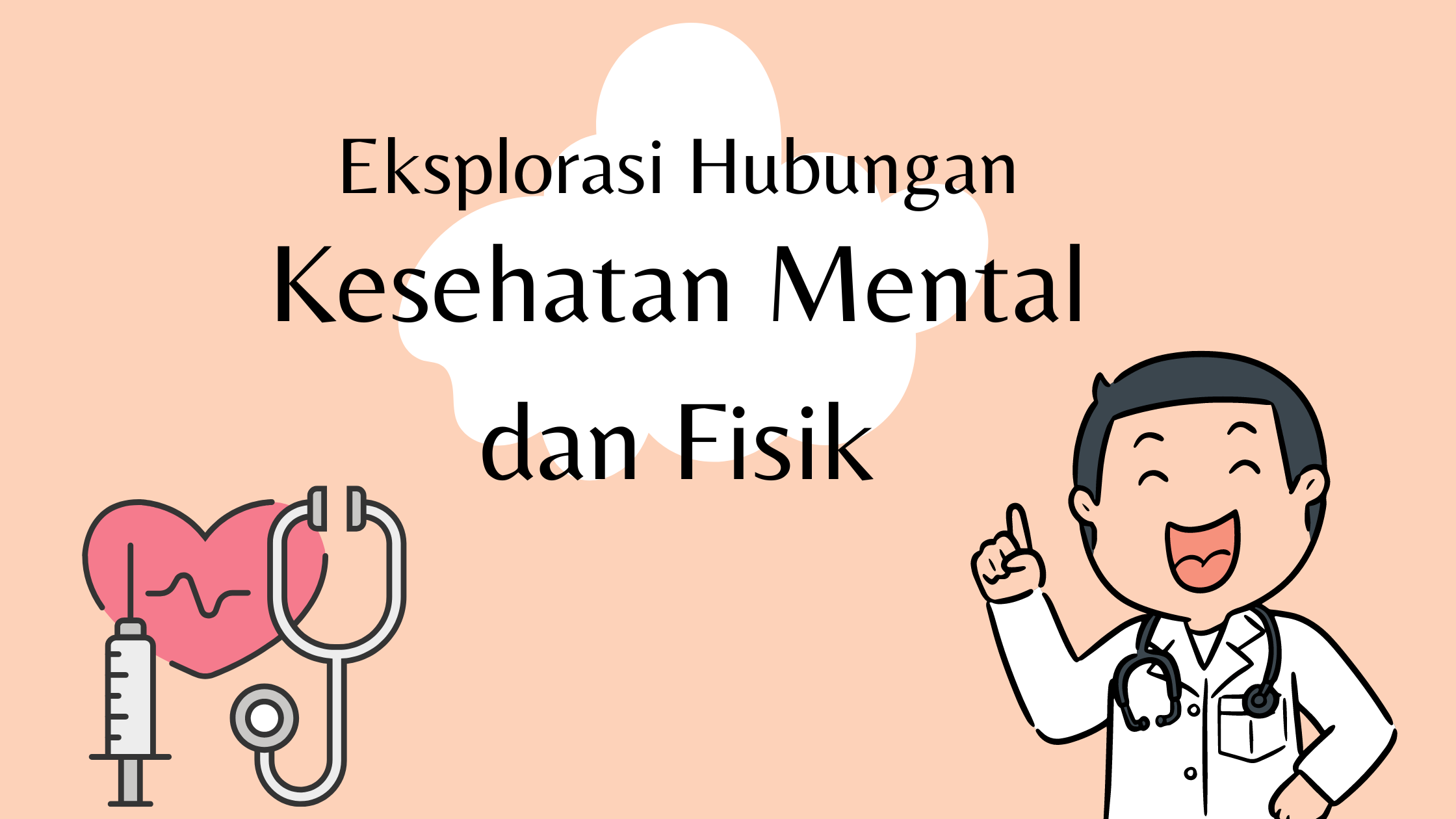 Eksplorasi Hubungan Kesehatan Mental dan Fisik