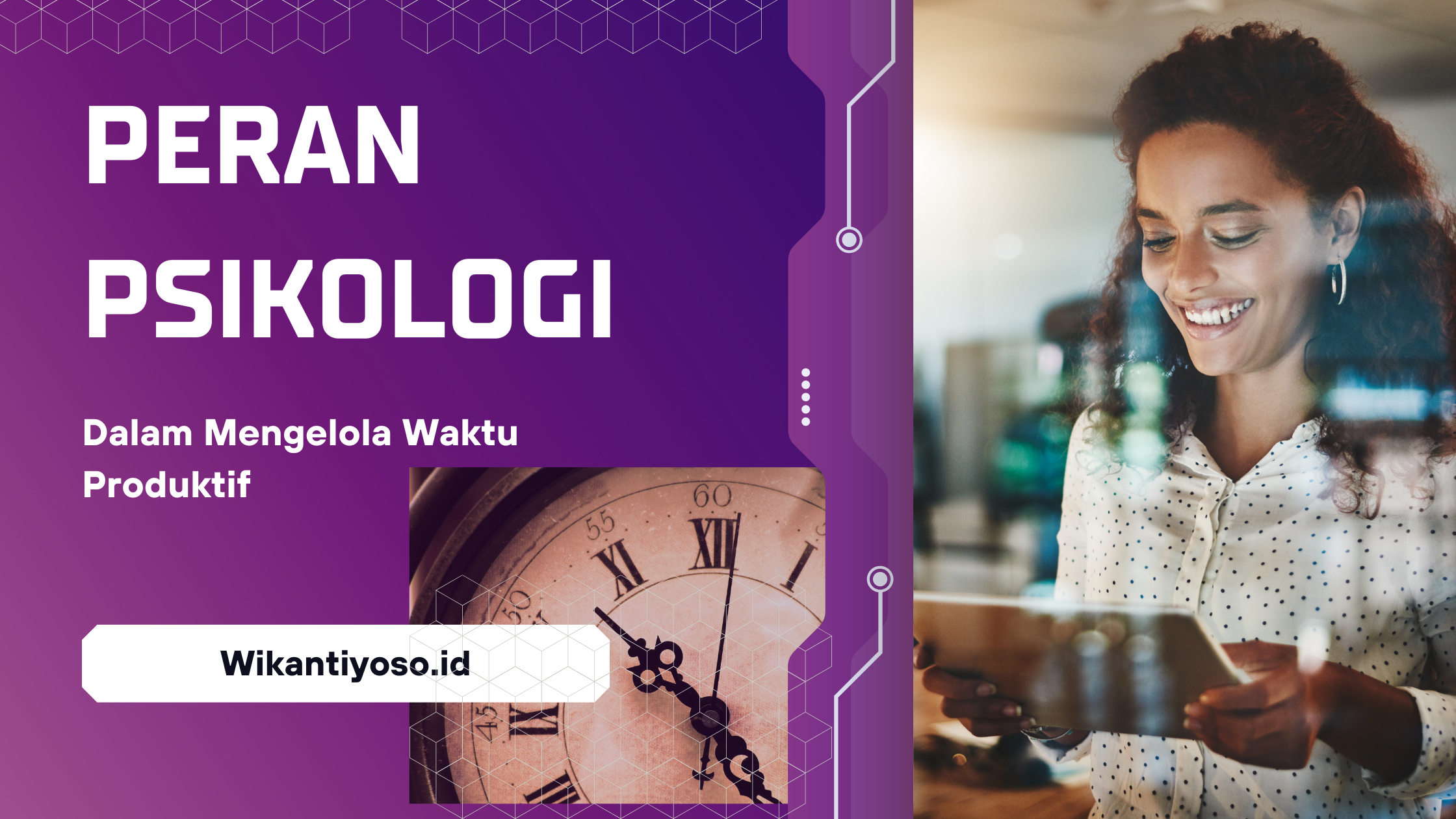 Peran Psikologi Dalam Mengelola Waktu Produktif
