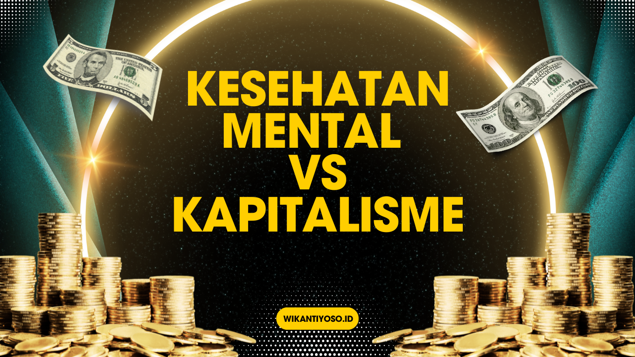 Kesehatan Mental Vs Kapitalisme